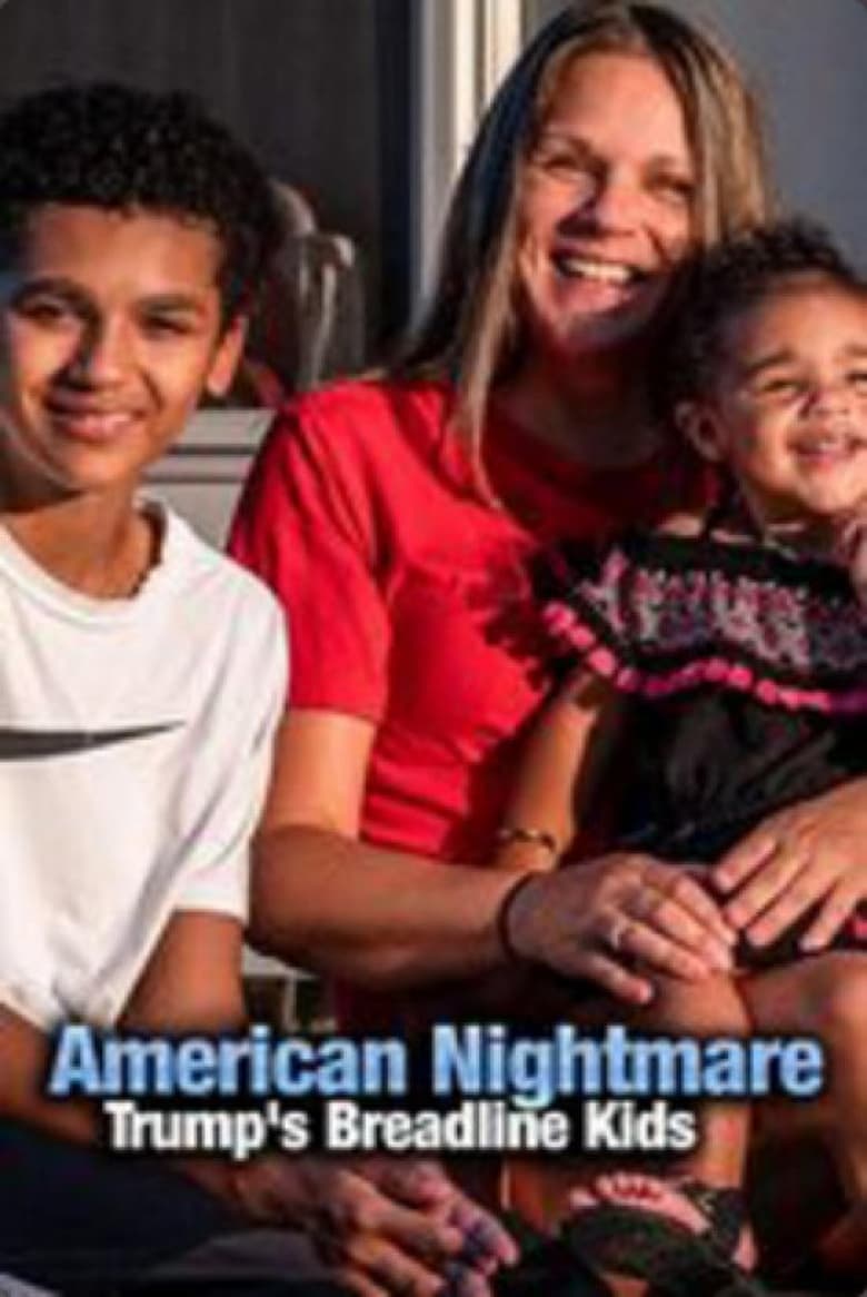 Poster of American Nightmare: Trump's Breadline Kids