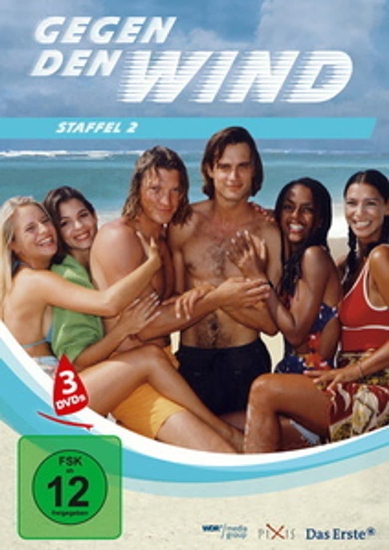 Poster of Episodes in Gegen Den Wind - Season 2 - Season 2