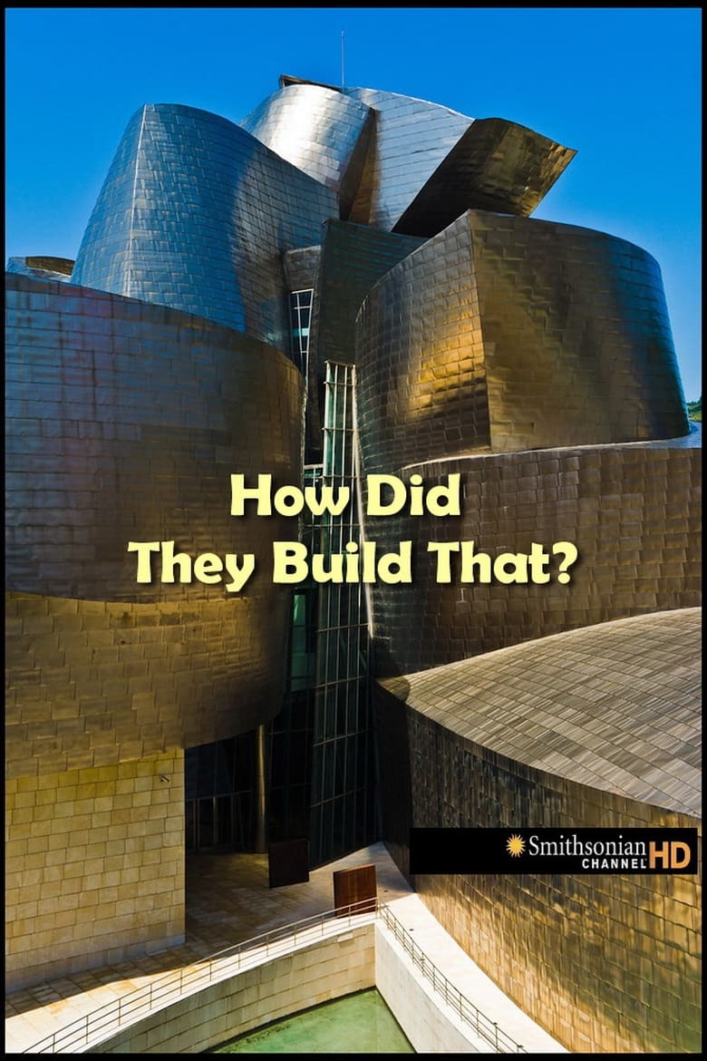 Poster of Episodes in How Did They Build That? - Season 2 - Season 2