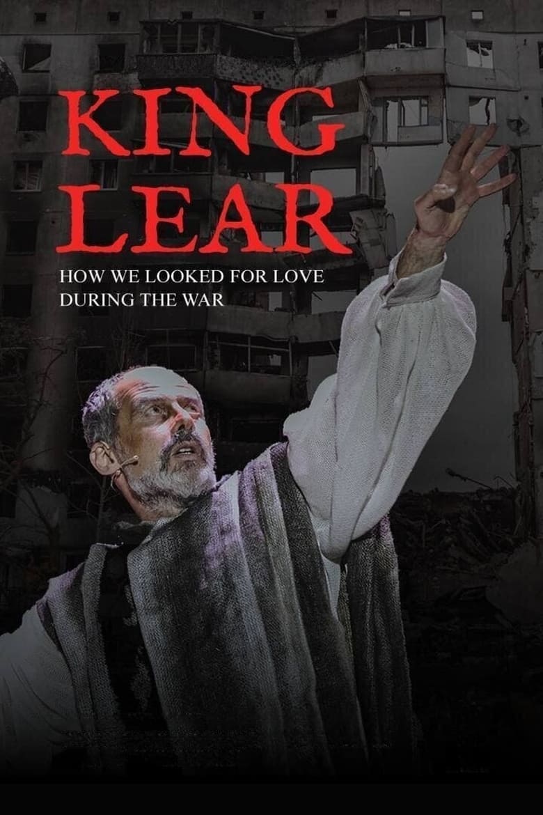 Poster of King Lear: How We Looked for Love During the War