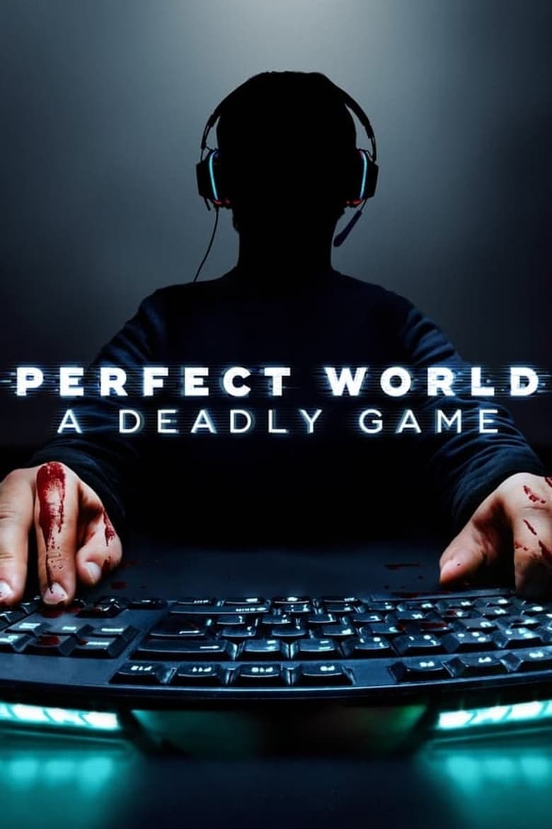 Poster of Episodes in Perfect World  A Deadly Game - Miniseries - Miniseries