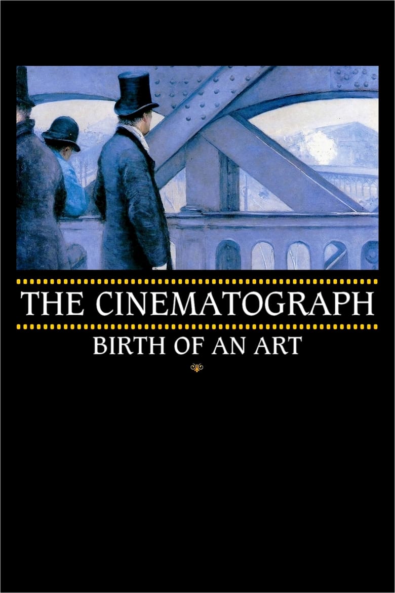 Poster of The Cinematograph: Birth of an Art