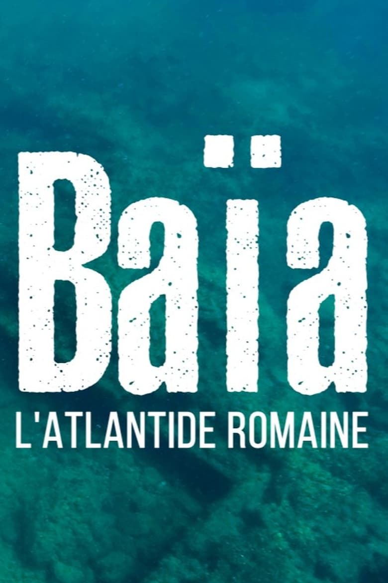 Poster of Baiae, the Atlantis of Rome