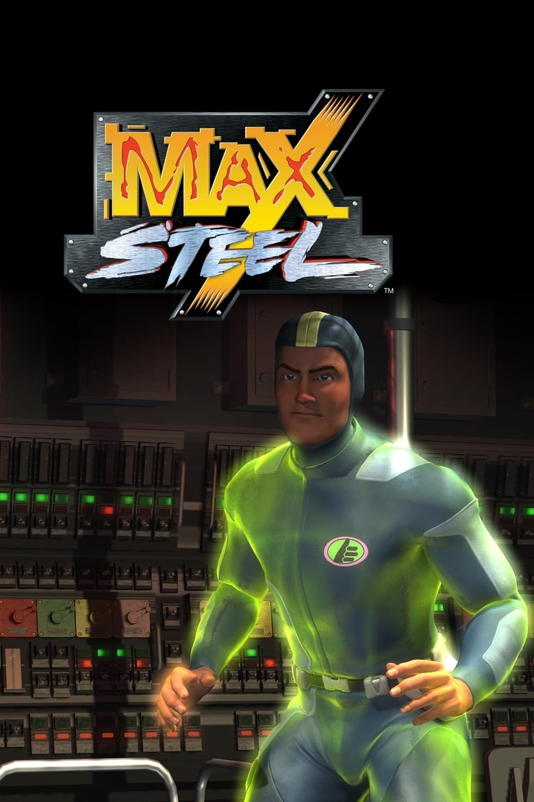 Poster of Episodes in Max Steel - Season 1 - Season 1