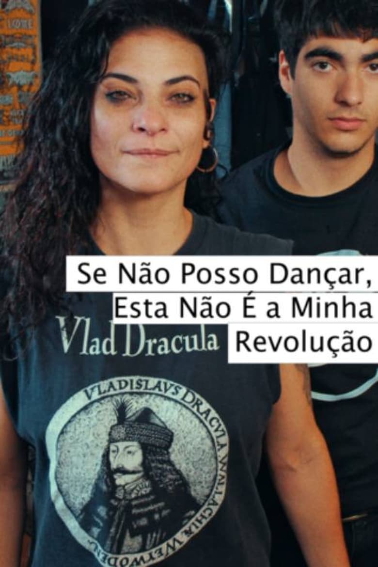 Poster of Se Não Posso Dançar, Esta Não É a Minha Revolução