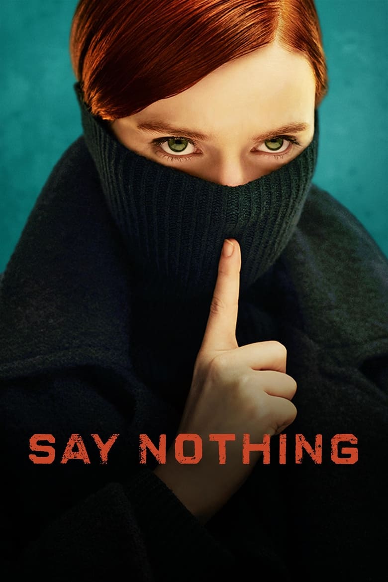 Poster of Cast and Crew in Say Nothing - Season 1 - Episode 3 - I'll Be Seeing You