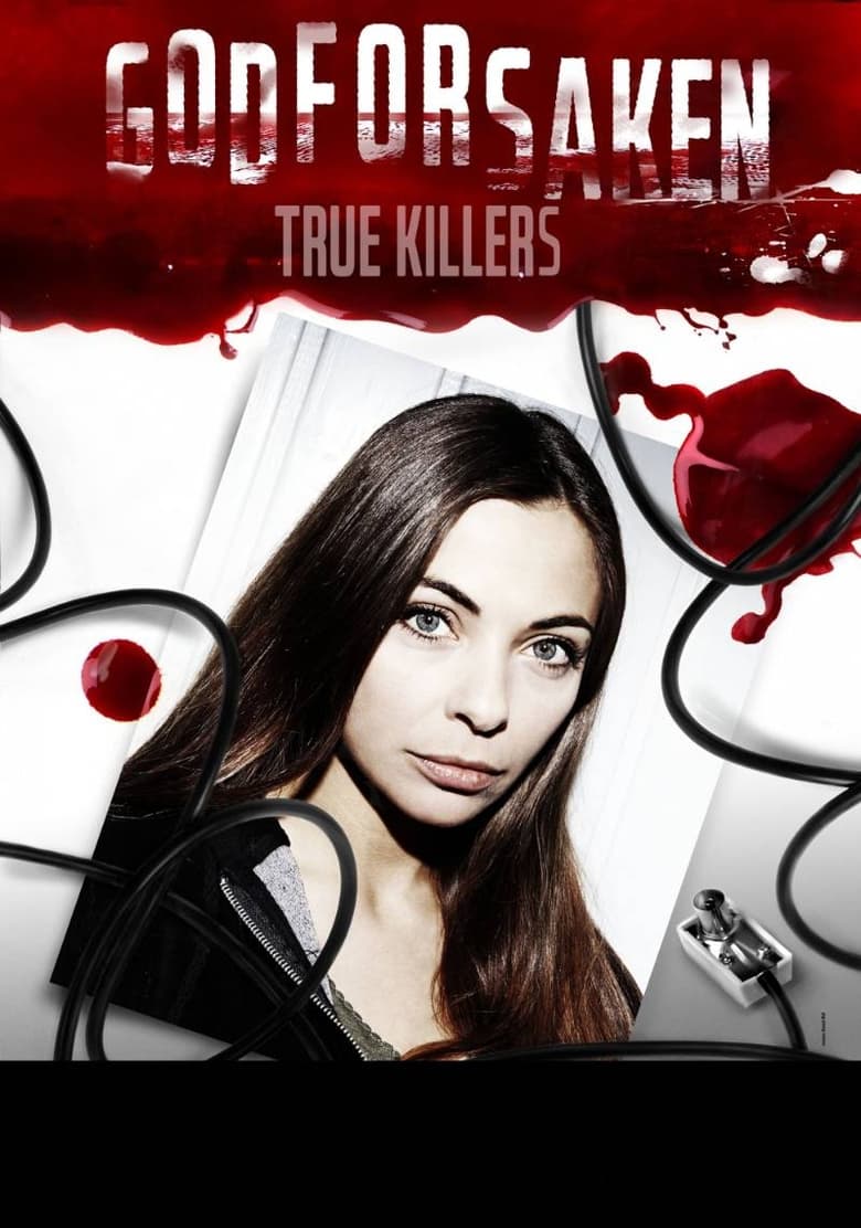 Poster of Godforsaken True Killers