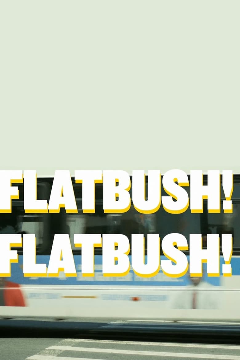 Poster of Flatbush! Flatbush!