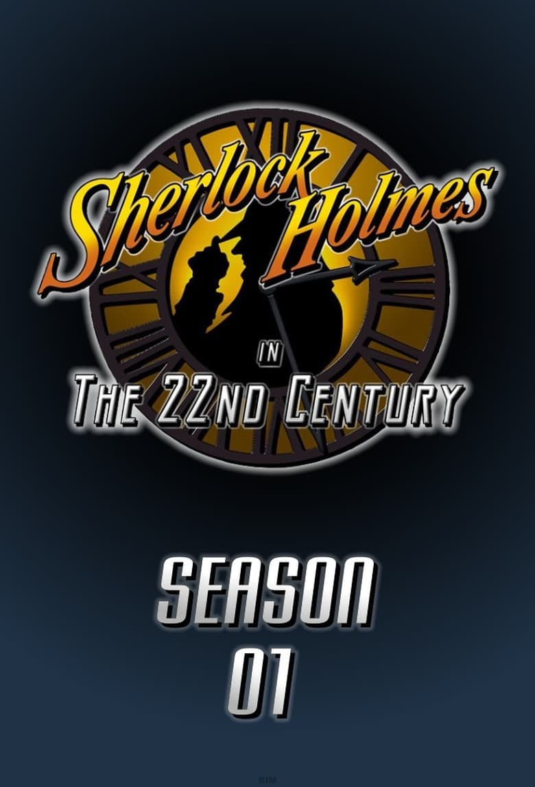 Poster of Episodes in Sherlock Holmes In The 22nd Century - Season 1 - Season 1