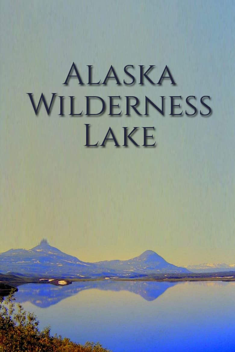 Poster of Alaska Wilderness Lake