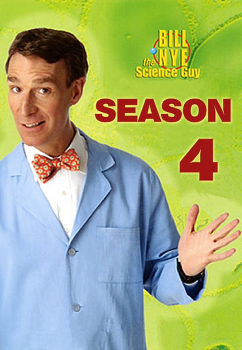 Poster of Episodes in Bill Nye The Science Guy - Season 4 - Season 4