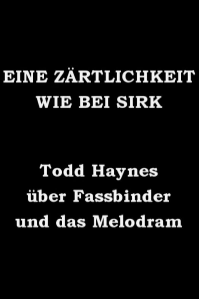 Poster of Eine Zärtlichkeit wie bei Sirk - Todd Haynes über Fassbinder und das Melodram