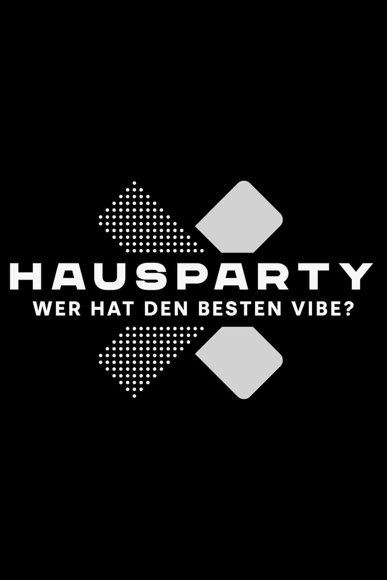 Poster of Hausparty X – Wer hat den besten Vibe?