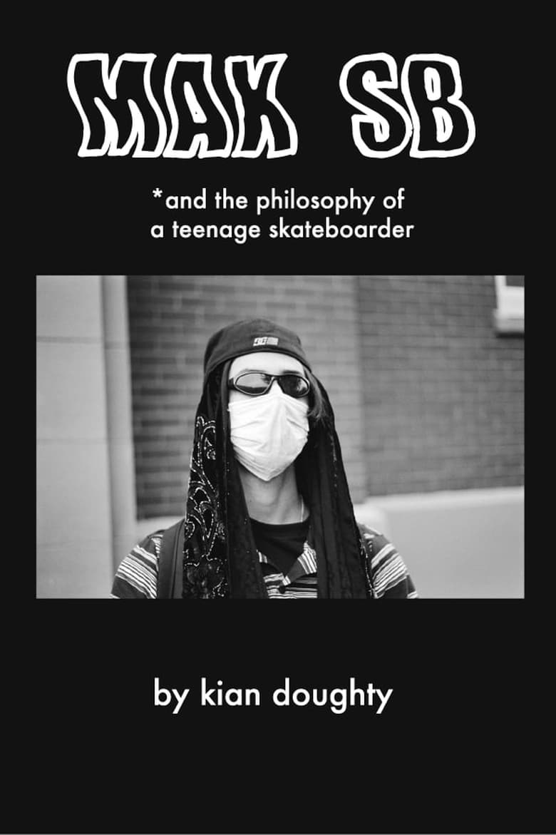 Poster of Max SB *and the philosophy of a teenager skateboarder