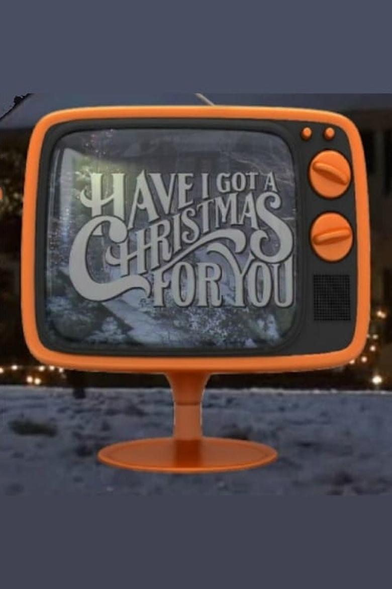 Poster of Have I Got a Christmas for You