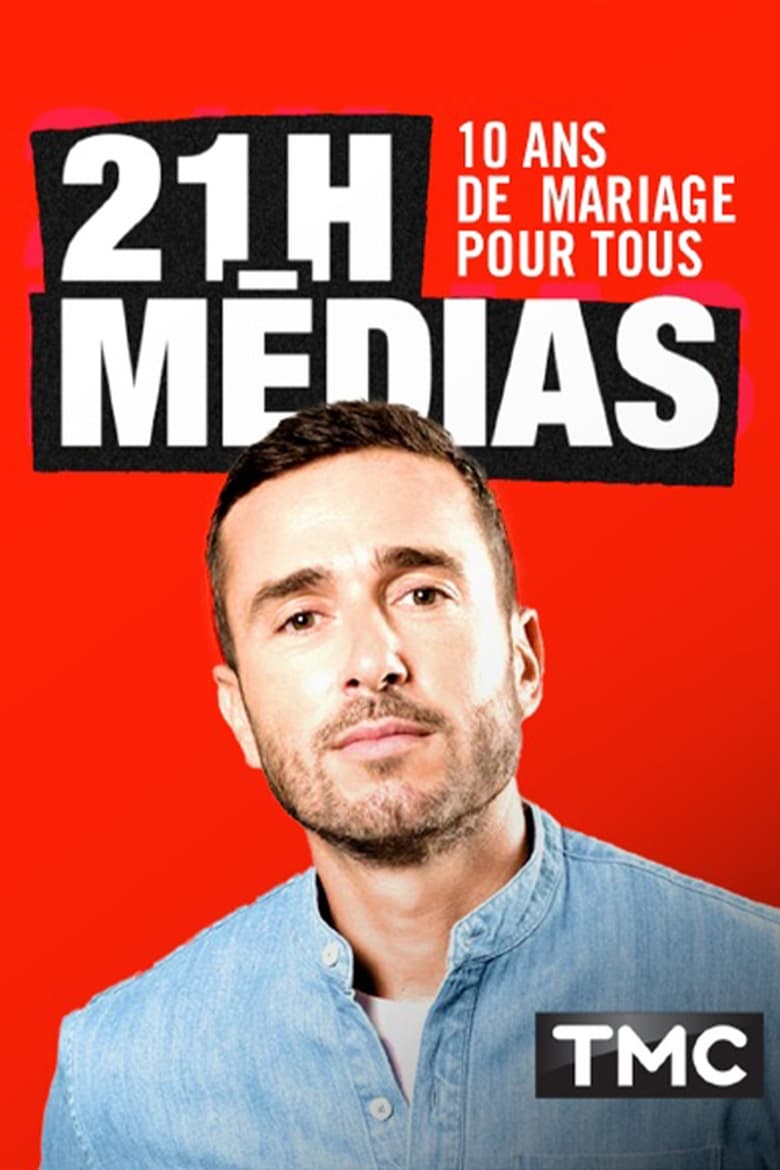 Poster of 21h médias : 10 ans de mariage pour tous