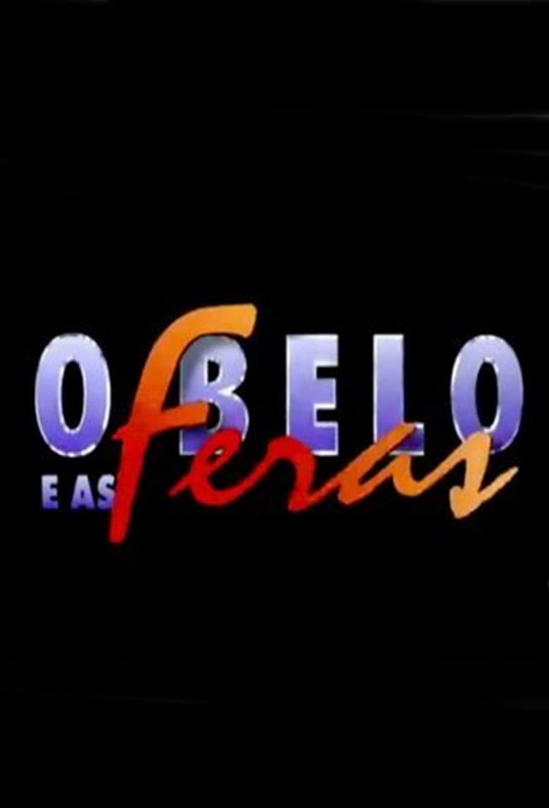 Poster of Cast and Crew in O Belo E As Feras - Season 1 - Episode 8 - Episode 8