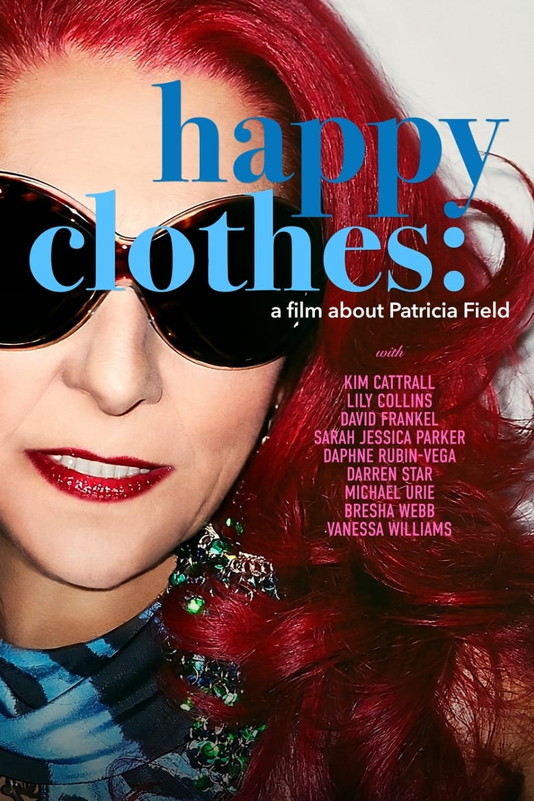 Poster of Happy Clothes: A Film About Patricia Field