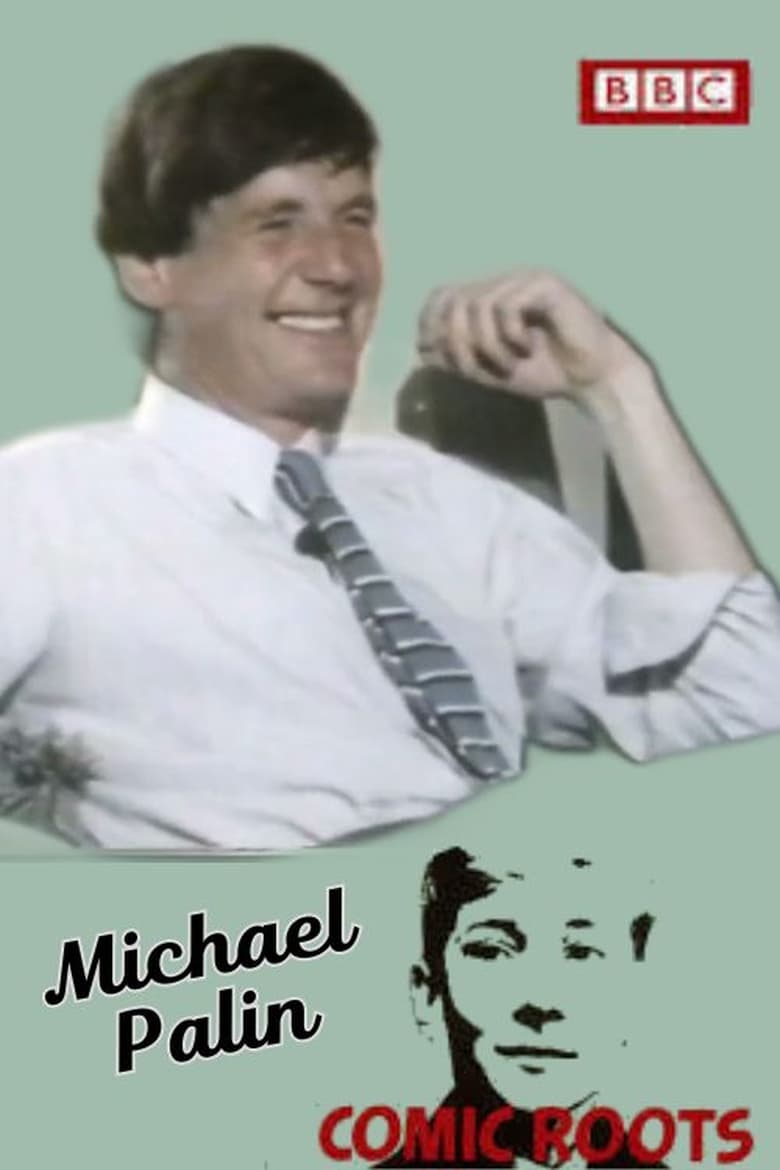 Poster of Comic Roots: Michael Palin