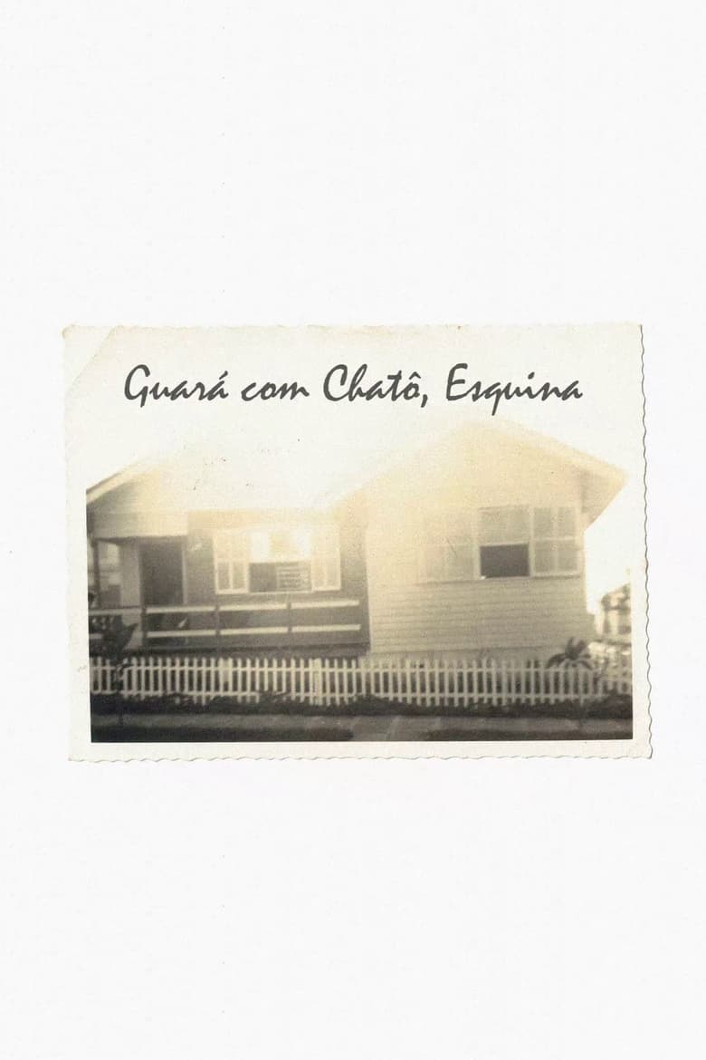 Poster of Guará com Chatô, Esquina