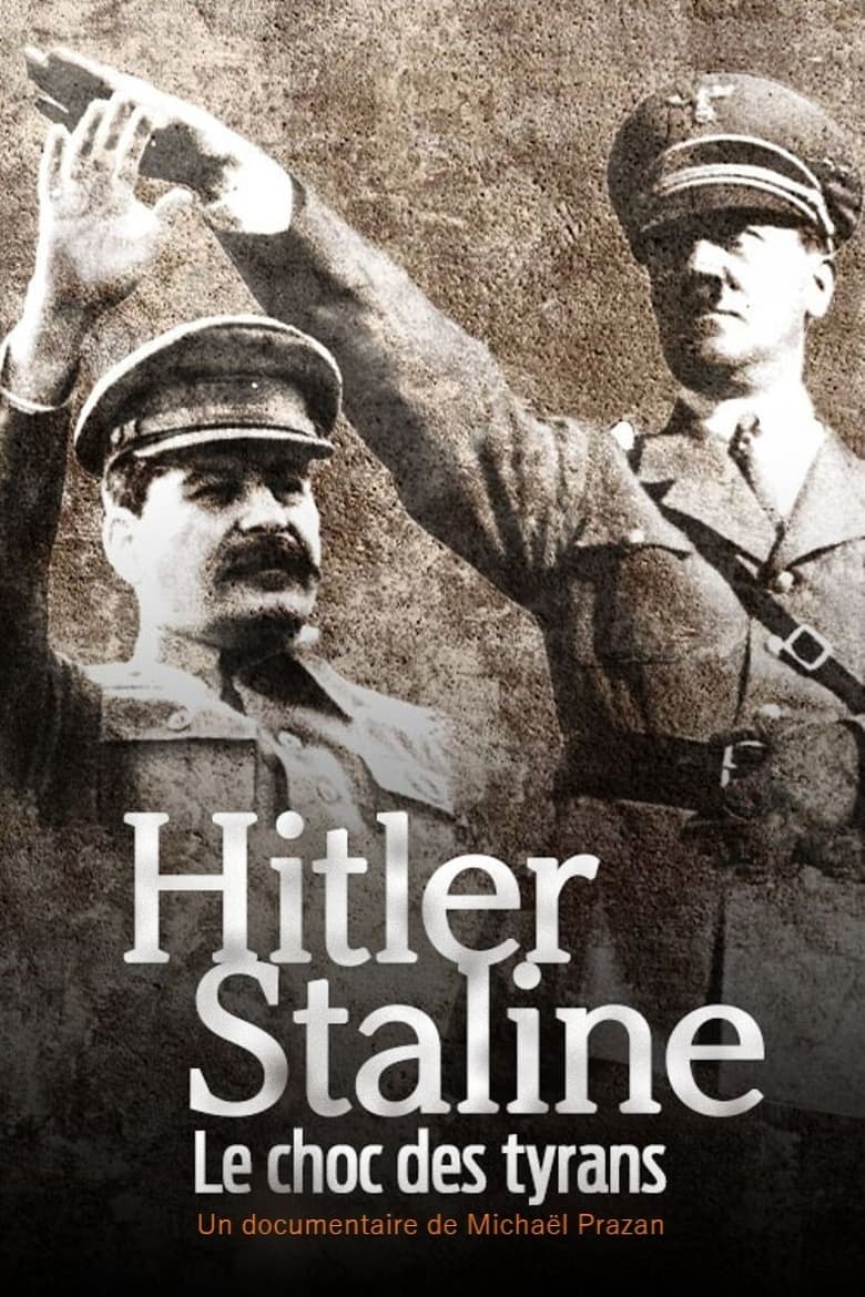 Poster of Cast and Crew in Hitler Staline, Le Choc Des Tyrans - Season 1 - Episode 2 - Episode 2