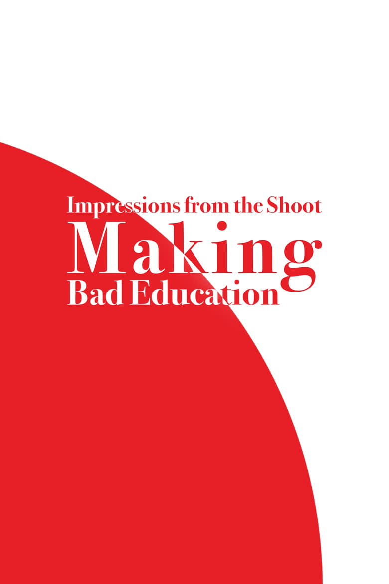 Poster of Impressions from the Shoot: Making Bad Education