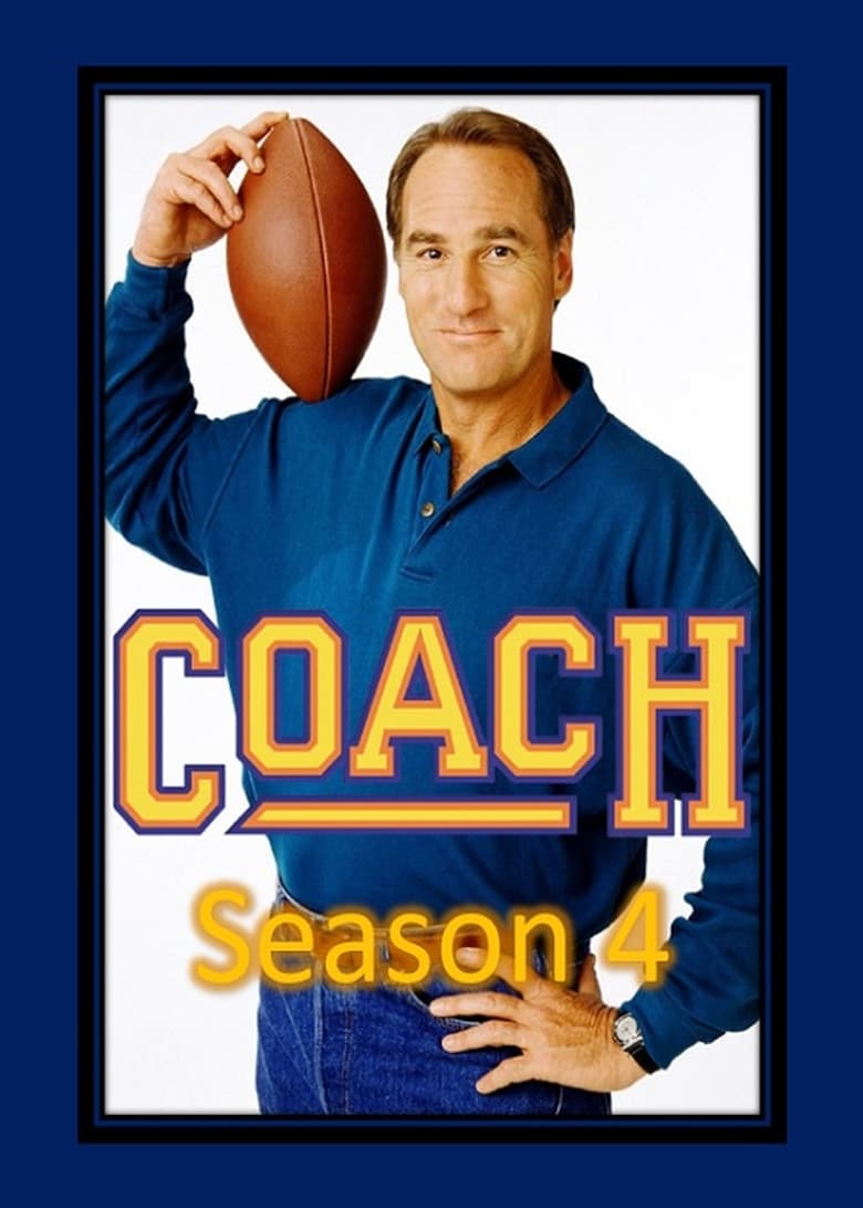 Poster of Episodes in Coach - Season 4 - Season 4