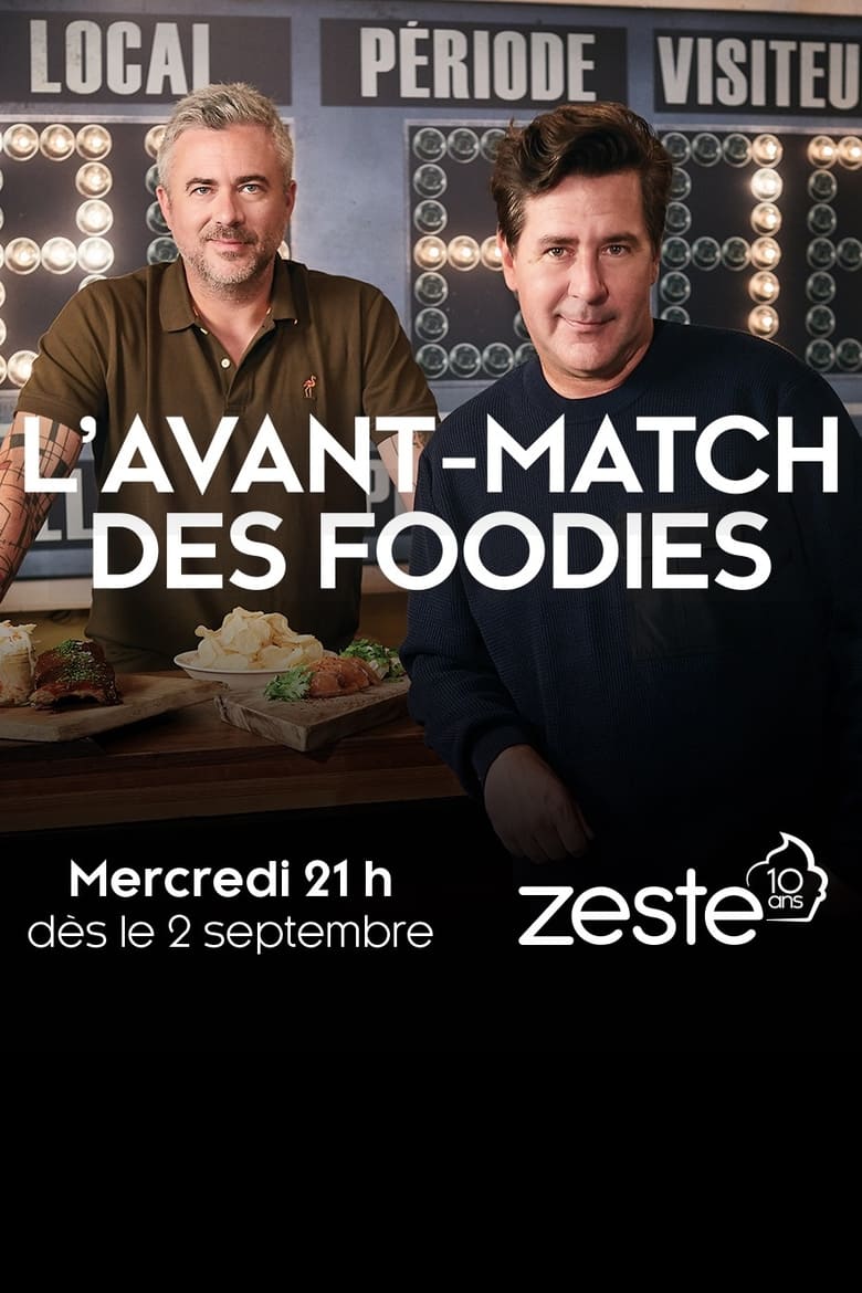 Poster of Episodes in L'avant Match Des Foodies - Season 1 - Season 1