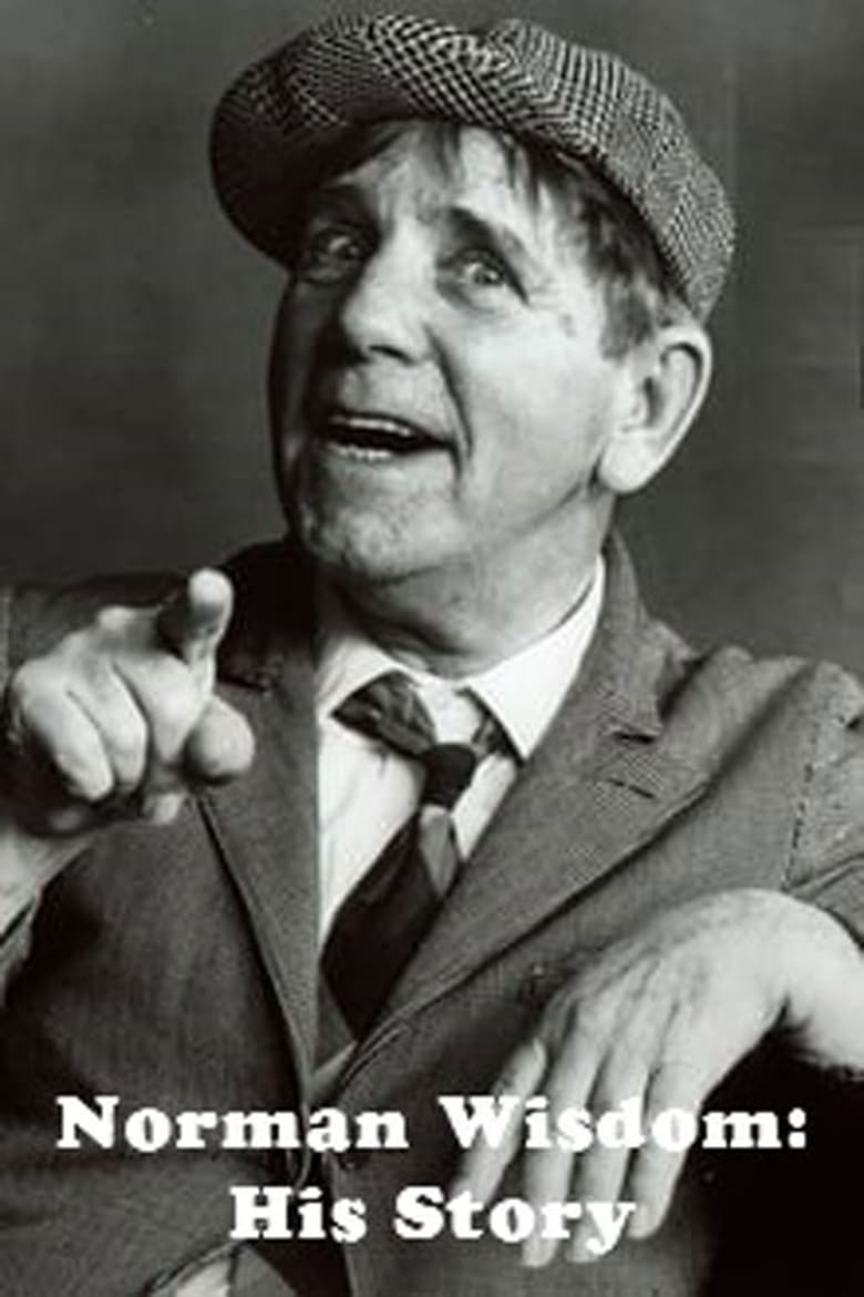 Poster of Norman Wisdom: His Story