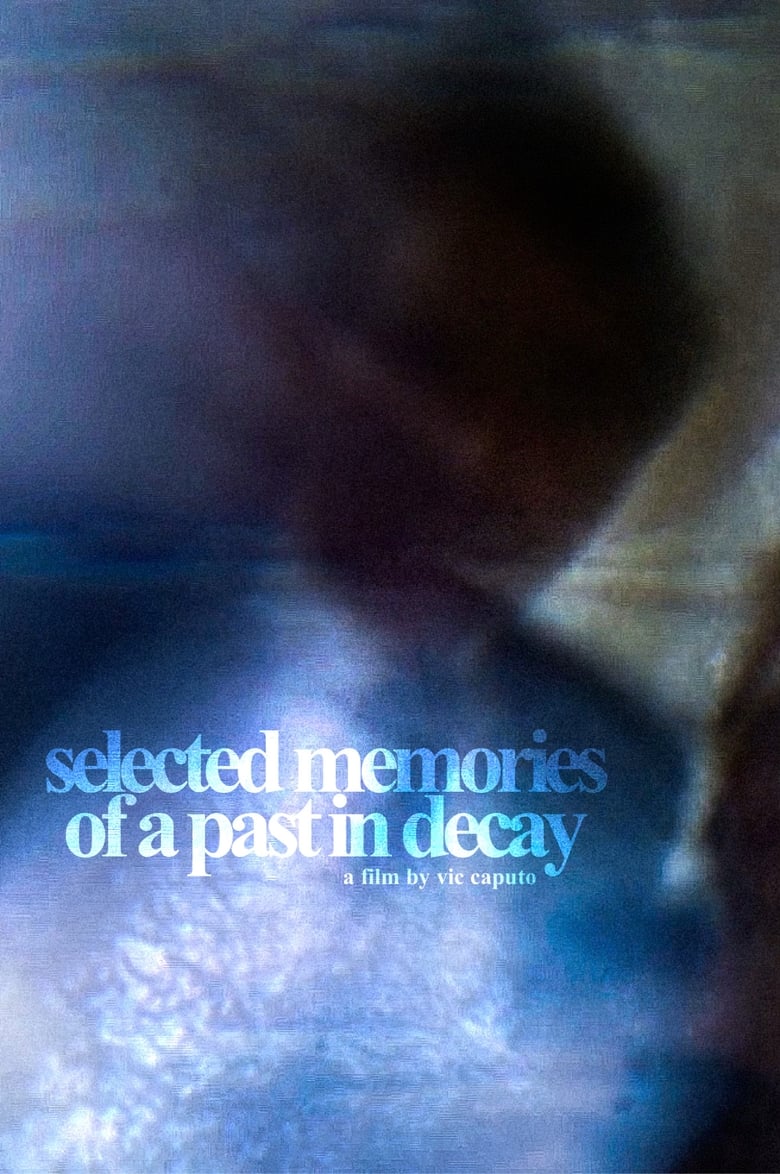 Poster of Selected Memories of a Past in Decay