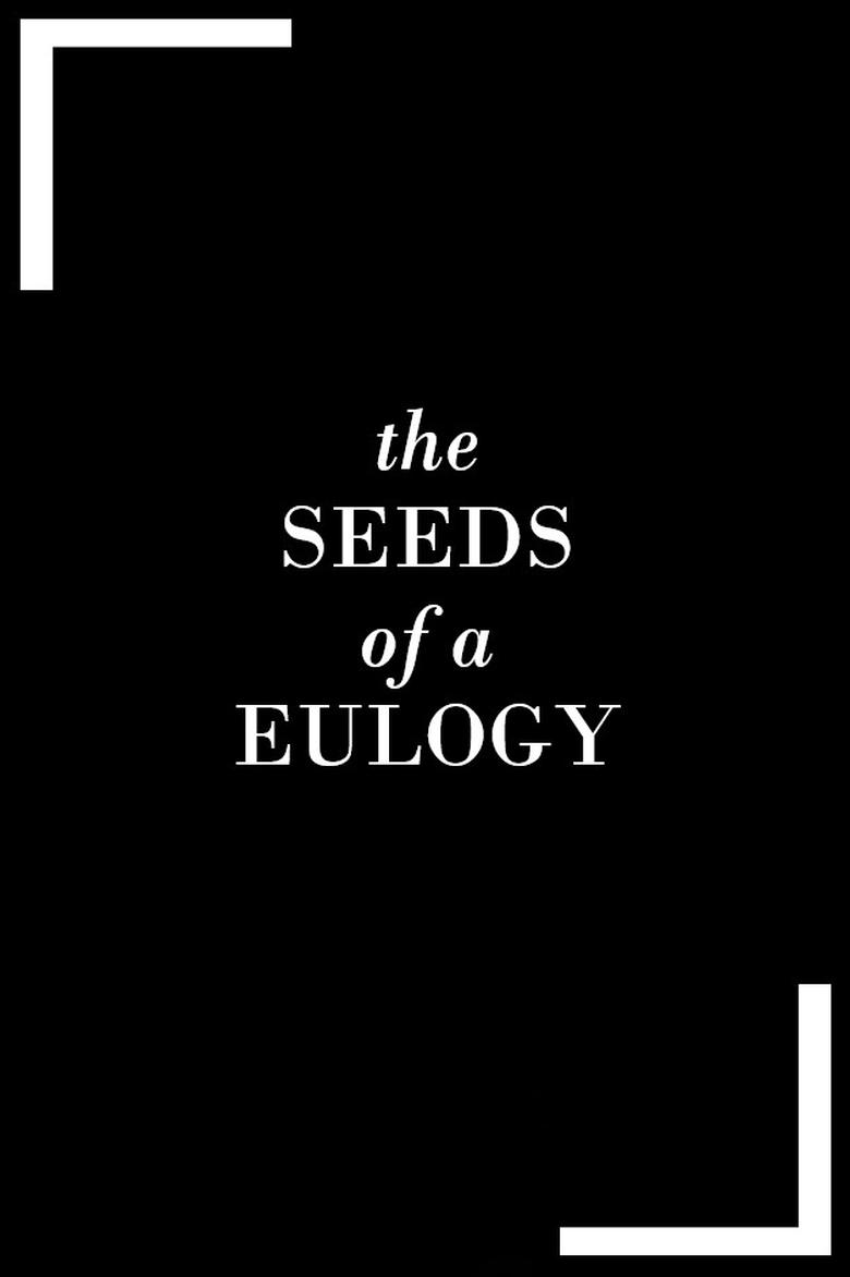 Poster of The Seeds of a Eulogy