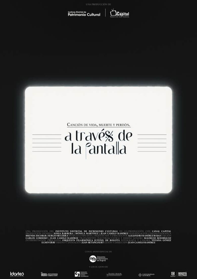 Poster of A través ﻿de la pantalla, canción de vida, muerte y perd﻿ón﻿