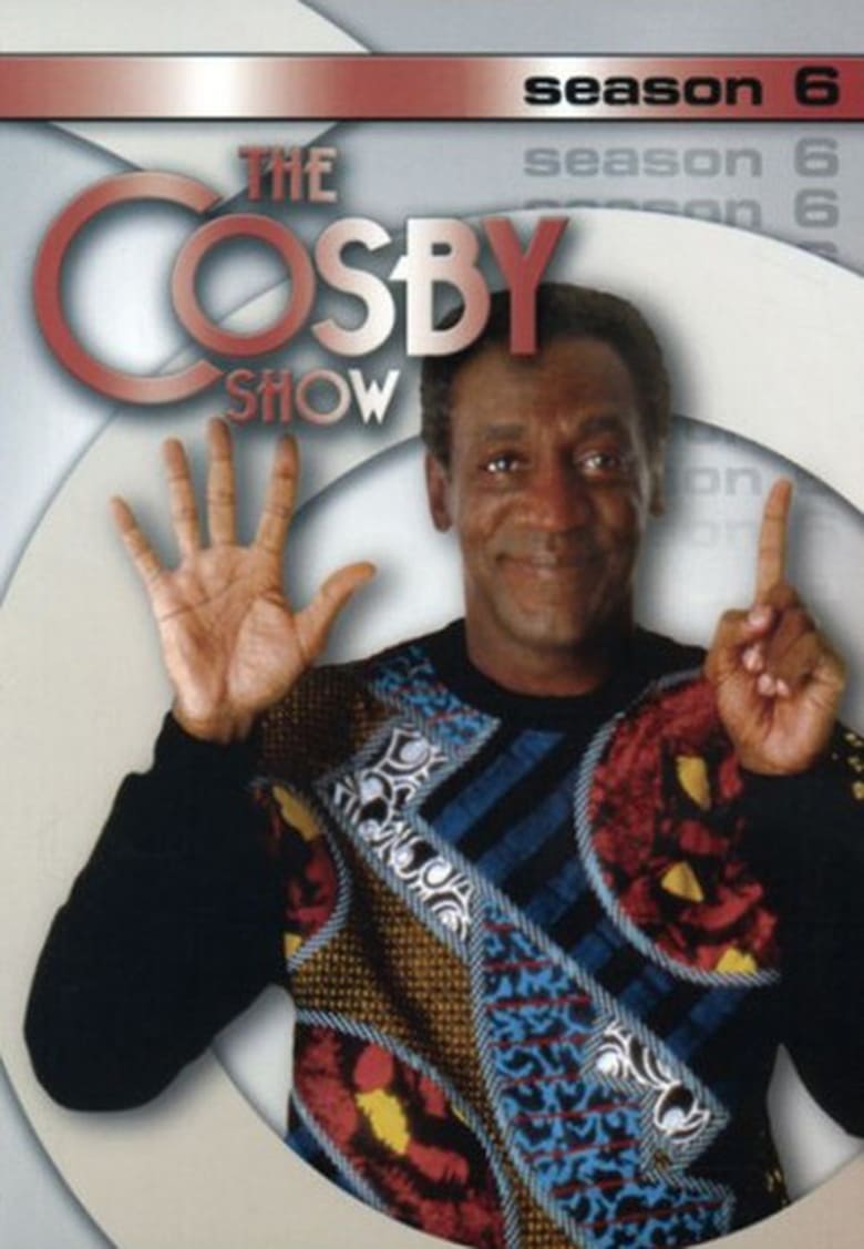 Poster of Episodes in The Cosby Show - Season 6 - Season 6