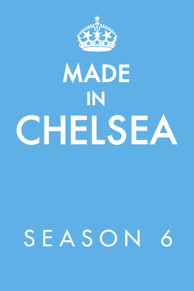 Poster of Made In Chelsea - Season 6 - Episode 4 - I Once Knew Someone Who Had A Sleeping Bag