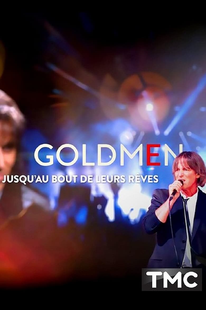 Poster of Goldmen jusqu'au bout de leurs rêves