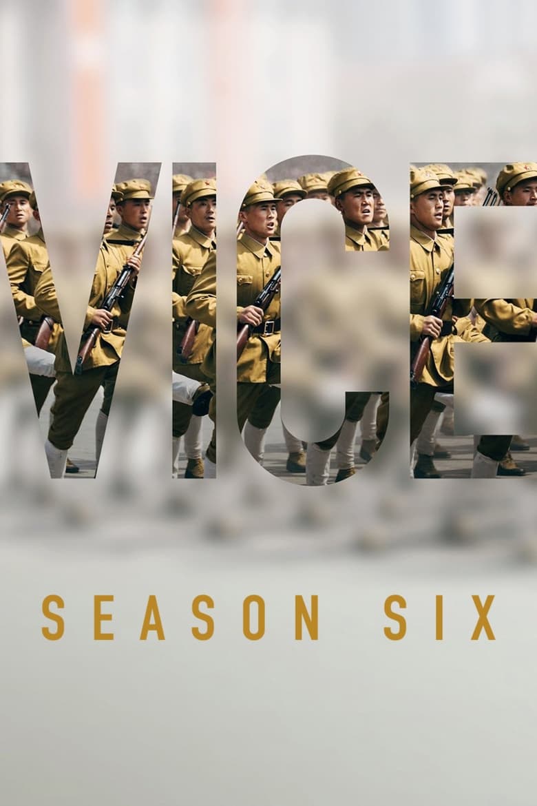 Poster of Episodes in VICE - Season 6 - Season 6