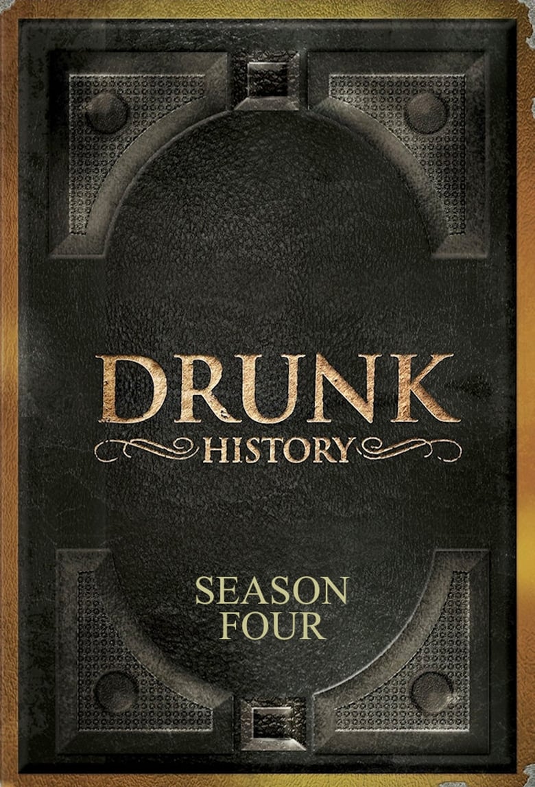 Poster of Episodes in Drunk History - Season 4 - Season 4