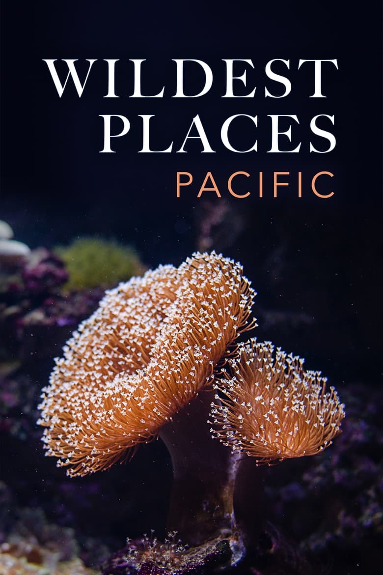 Poster of Episodes in Wildest Places - Wildest Pacific - Wildest Pacific