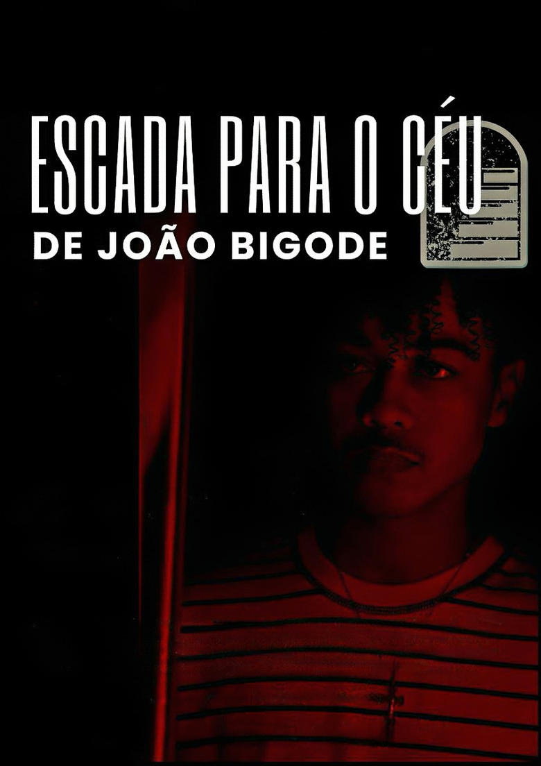 Poster of Escada Para o Céu de João Bigode