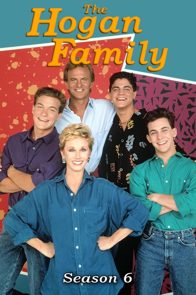 Poster of Episodes in The Hogan Family - Season 6 - Season 6