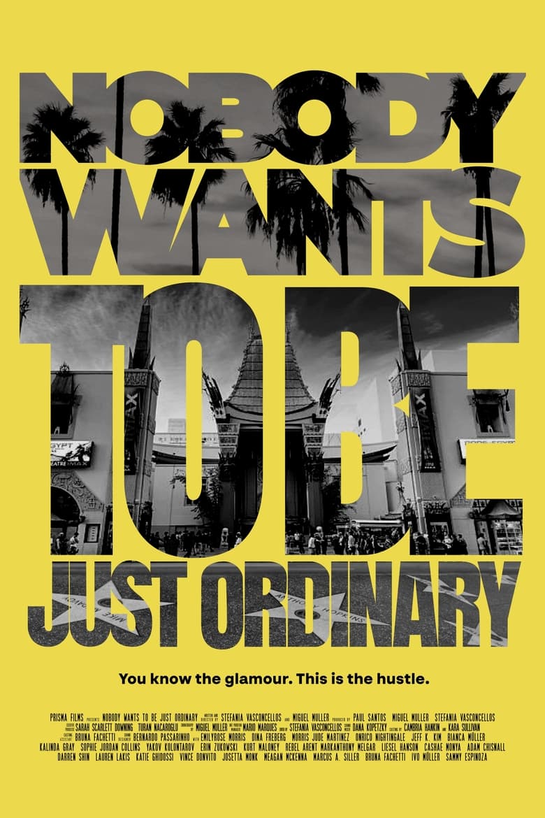 Poster of Nobody Wants to Be Just Ordinary