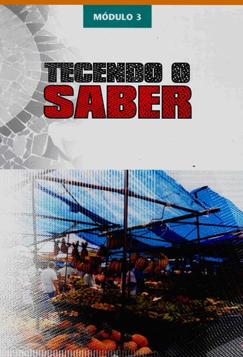 Poster of Episodes in Tecendo O Saber - Season 3 - Season 3