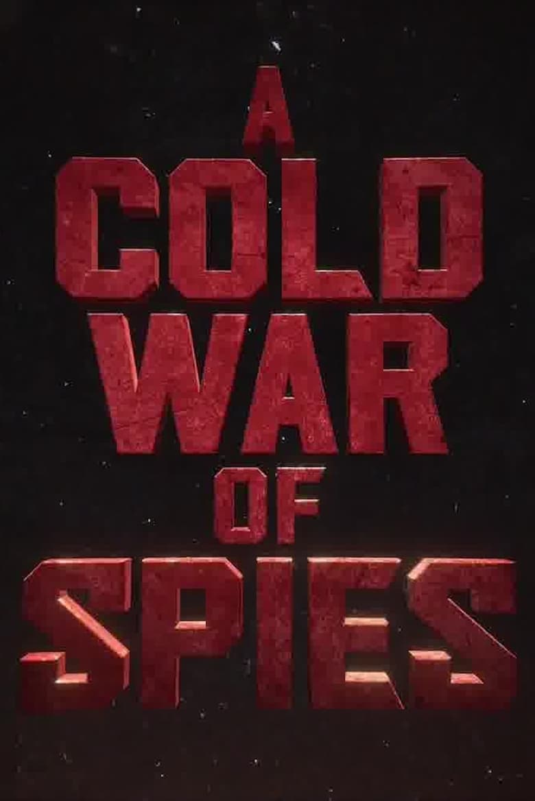 Poster of Episodes in A Cold War Of Spies - Season 1 - Season 1