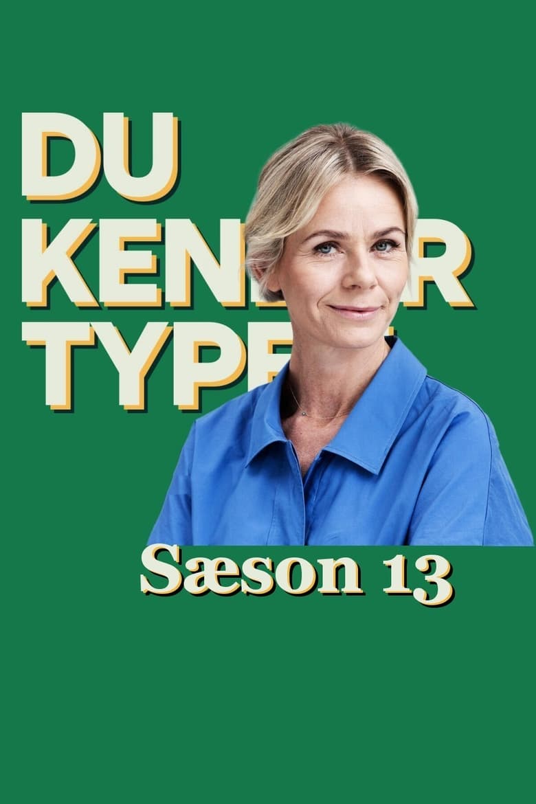 Poster of Episodes in Kender Du Typen - Season 13 - Season 13