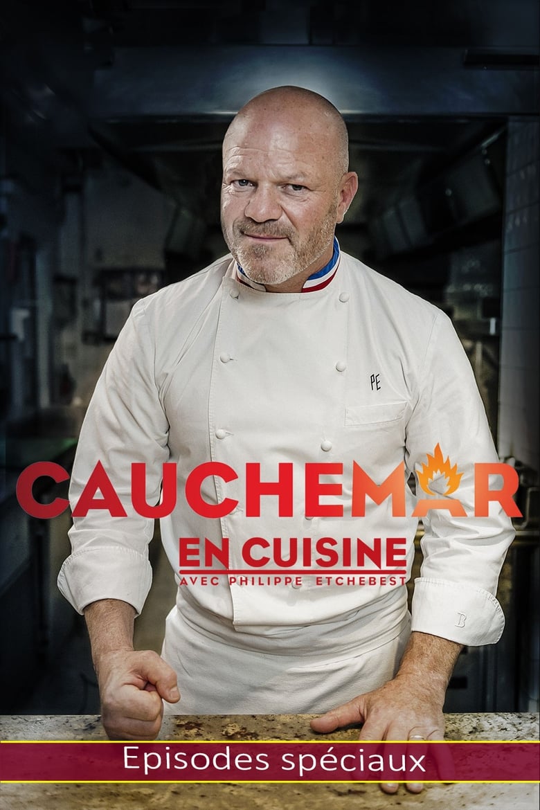 Poster of Episodes in Cauchemar En Cuisine Avec Philippe Etchebest - Specials - Specials