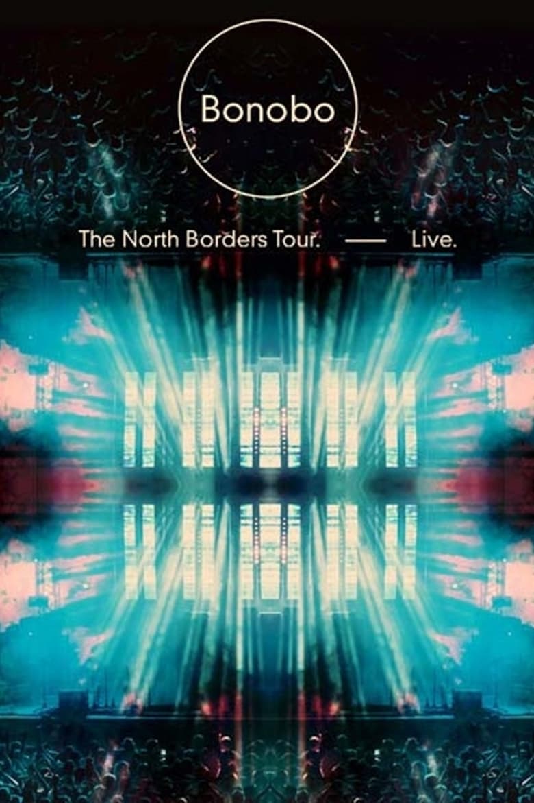 Poster of Bonobo: The North Borders Tour, Live