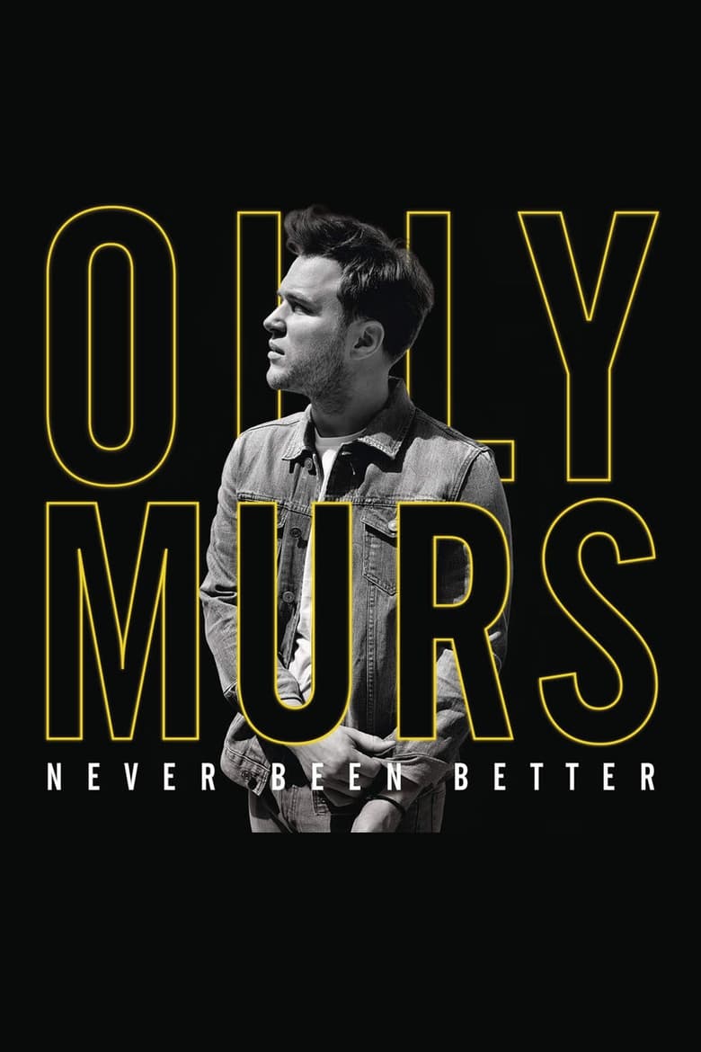 Poster of Olly Murs: Never Been Better - Live at the O2