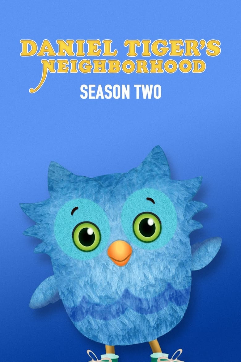 Poster of Episodes in Daniel Tiger's Neighborhood - Season 2 - Season 2