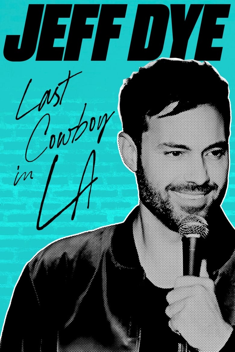 Poster of Jeff Dye: Last Cowboy in LA