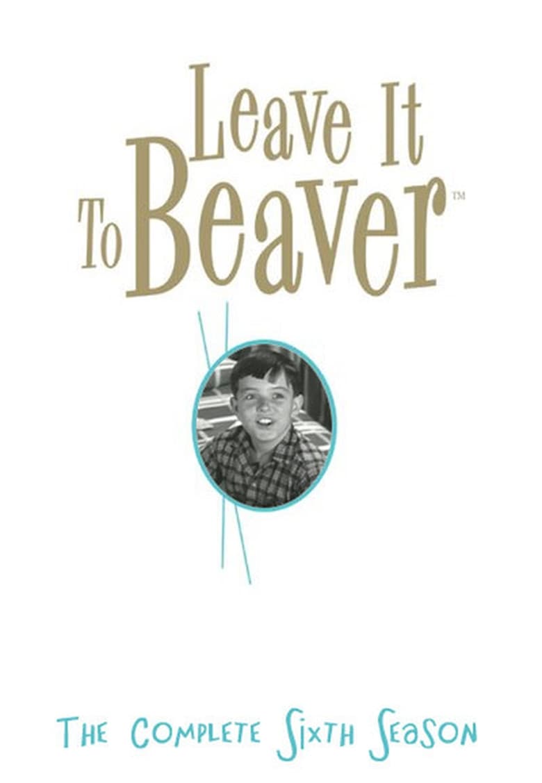 Poster of Episodes in Leave It To Beaver - Season 6 - Season 6